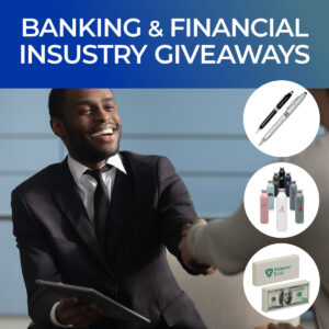 Banker holding and iPad and shaking hands with a customer. Flanked by 3 custom-logo promotional products (pens, thermal bottles, and money-shaped stress ball.) Headline reads "banking and financial industry giveaways"
